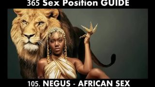 NEGUS Sex Position – Position for the KING of Africa. Most powerful African sex position to give extreme Pleasure to Woman ( 365 sex positions Kamasutra in Hindi)